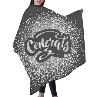 Personality  Vector Illustration With Handwritten Phrase - Congrats. Lettering. Hair Cutting Cape