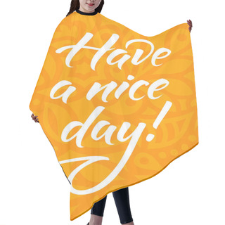 Personality  Have_a Nice_day_card Hair Cutting Cape