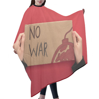 Personality  Cropped View Of Woman Holding Cardboard Placard With No War Lettering And Bomb On Red Background Hair Cutting Cape