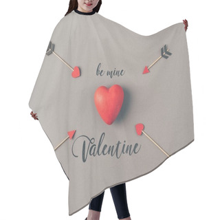 Personality  Top View Of Red Heart Between Four Arrows And Text Be Mine Valentine On Gray Hair Cutting Cape