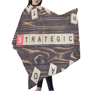 Personality  Top View Of Strategy Inscription Made Of Wooden Blocks On Brown Wooden Surface Hair Cutting Cape