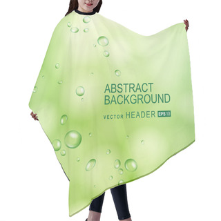 Personality  Abstract Background With Water Drops On Glass Hair Cutting Cape