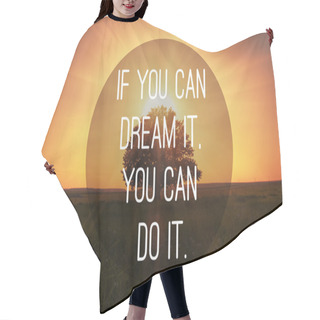 Personality  Motivational Quote To Create Future On Nature Background Hair Cutting Cape