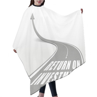 Personality  Return On Investment Words On Highway Road  Hair Cutting Cape