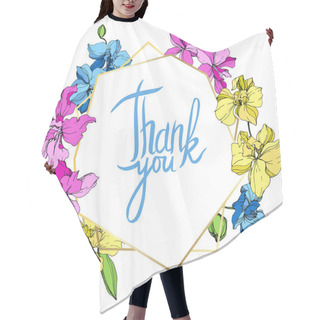 Personality  Yellow, Pink And Blue Orchids. Engraved Ink Art. Frame Golden Crystal. Thank You Handwriting Monogram Calligraphy. Geometric Crystal Stone Polyhedron Mosaic Shape. Hair Cutting Cape
