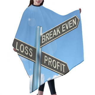 Personality  Loss Profit Or Break Even Signpost Showing Investment Earnings A Hair Cutting Cape