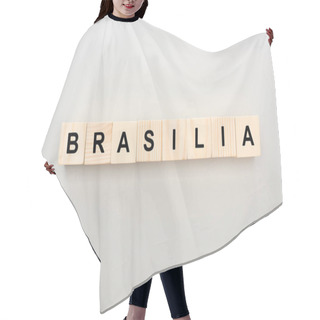 Personality  Top View Of Wooden Blocks With Brasilia Lettering On Grey Background Hair Cutting Cape