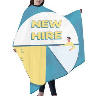 Personality  Text Caption Presenting New Hire. Concept Meaning Someone Who Has Not Previously Been Employed By The Organization Man Drawing Holding Pie Chart Piece Showing Graph Design. Hair Cutting Cape