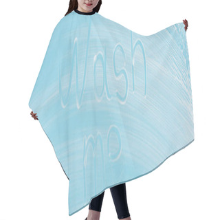 Personality  Panoramic Shot Of Glass Covered With White Foam On Blue Background With Wash Me Lettering Hair Cutting Cape