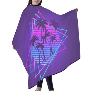 Personality  80s Retro Sci-fi Palm Trees On A Sunset In Triangular Frame. Retro Futuristic Sun With Palm Trees. Synthwave And Retrowave Style. Design For Advertising Banners And Posters. Vector Illustration Hair Cutting Cape