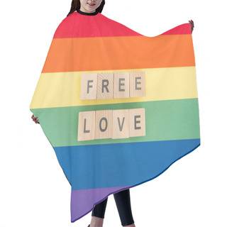 Personality  Top View Of Free Love Lettering Made Of Wooden Blocks On Paper Rainbow Background Hair Cutting Cape