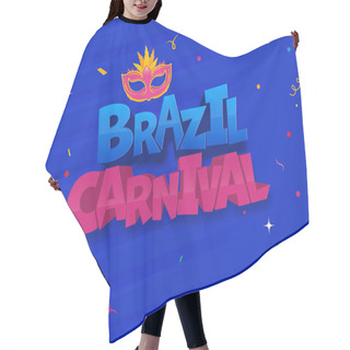Personality  3D Brazil Carnival Text And Party Feather Mask On Confetti Blue Background. Hair Cutting Cape