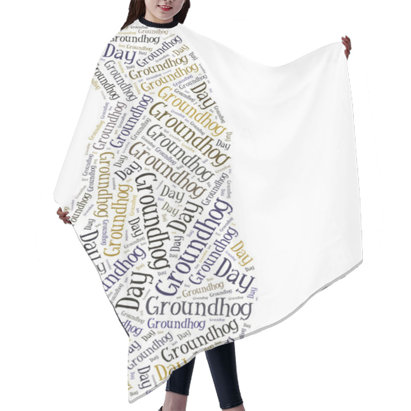 Personality  Tag or word cloud Groundhog Day related hair cutting cape