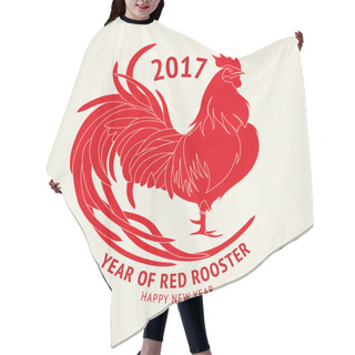 Personality  Red Rooster. Happy Chinese New Year 2017. Vector Hair Cutting Cape