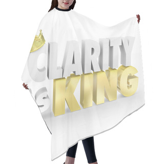 Personality  Clarity Is King 3d Words Simple Communication Message Understand Hair Cutting Cape