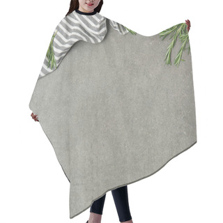 Personality  Flat Lay With Rosemary Twigs And Striped Linen On Grey Concrete Surface Hair Cutting Cape