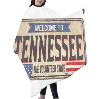 Personality  Welcome To Tennessee Vintage Rusty Metal Sign On A White Background, Vector Illustration Hair Cutting Cape