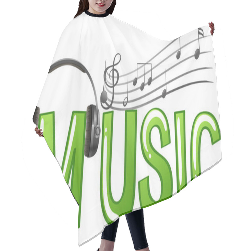 Personality  Font design for word music with headphone and music notes hair cutting cape