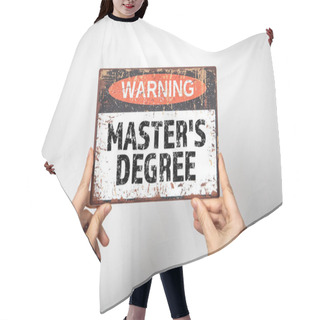 Personality  Masters Degree. Warning Sign With Text On A White Background. Hair Cutting Cape