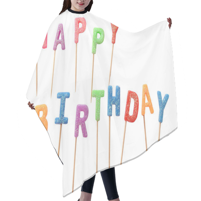 Personality  Colorful Candles In Letters Saying Happy Birthday, Isolated On White Background (clipping Path) Hair Cutting Cape