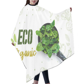 Personality  Green Fresh Spinach Leaves In Frying Pan On White Background With Eco Organic Lettering Hair Cutting Cape
