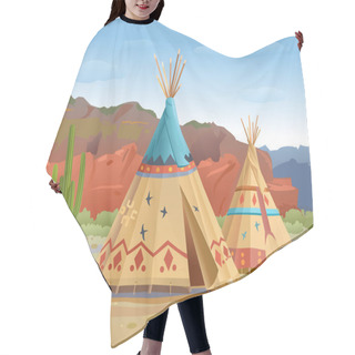 Personality  Wigwam And Tipi Indians In The Mountains Of America. Vector Illustration Hair Cutting Cape