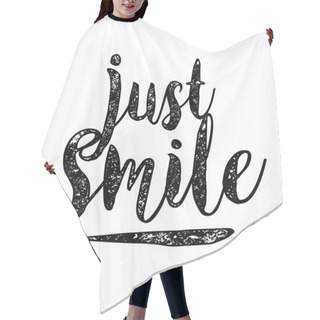 Personality  Motivational Quote Lettering Just Smile Hair Cutting Cape