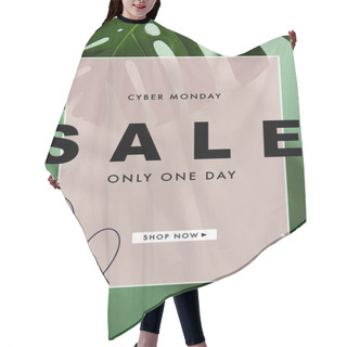 Personality  Fresh Tropical Leaf On Green Background With Cyber Monday Sale Illustration Hair Cutting Cape