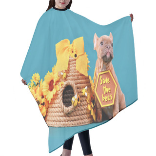 Personality  Fawn French Bulldog Dog Puppy With 'Save The Bees' Sign Next To Beehive And Flowers On Teal Blue Background Hair Cutting Cape