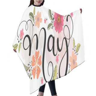 Personality  Hello May. MAY Month Vector With Flowers, And Leaves. Decoration Floral. Illustration Month May Hair Cutting Cape