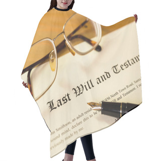 Personality  Last Will And Testament With Pen And Glasses Concept For Legal D Hair Cutting Cape