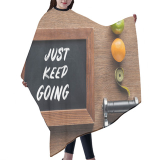 Personality  Fruits, Dumbbells, Measuring Tape And Wooden Chalk Board With 'just Keep Going' Quote, Dieting And Healthy Lifesyle Concept Hair Cutting Cape