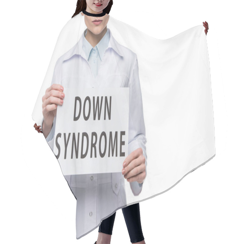 Personality  Female doctor holding paper with Down Syndrome inscription isolated on white hair cutting cape