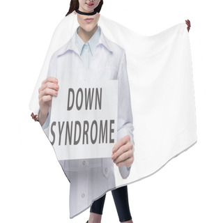 Personality  Female Doctor Holding Paper With Down Syndrome Inscription Isolated On White Hair Cutting Cape