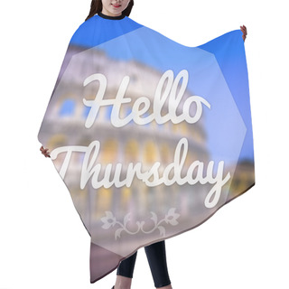 Personality  Good Morning Thursday On Blur Background Greeting Card. Hair Cutting Cape