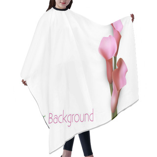 Personality  Vector Background With Pink Calla Lily Flowers. Hair Cutting Cape