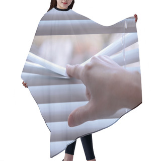 Personality  Female Hand Separating Slats Of Venetian Blinds With A Finger To See Through Hair Cutting Cape