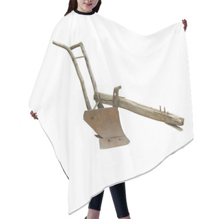 Personality  Agricultural Old Manual Plow Isolated Over White Hair Cutting Cape