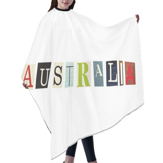 Personality  Australia Word Formed With Magazine Letters On A White Background Hair Cutting Cape