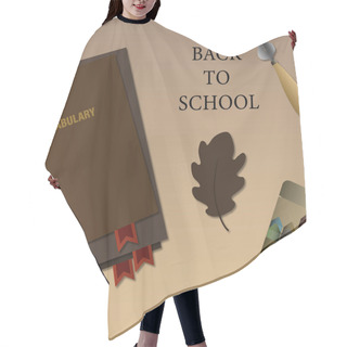 Personality  Back To School Vector With Vocabulary Book Near Ink Pen And Crayons On Beige  Hair Cutting Cape