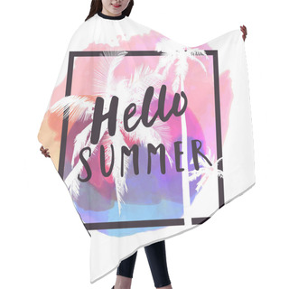 Personality  Hello Summer. Modern Calligraphic  Hair Cutting Cape