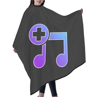 Personality  Add A Song Interface Symbol Blue Gradient Vector Icon Hair Cutting Cape