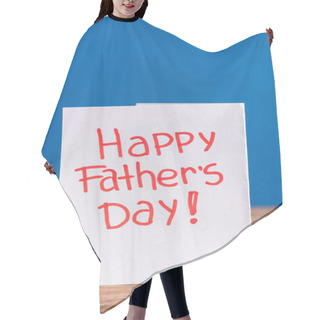 Personality  White Greeting Card With Red Lettering Happy Fathers Day Isolated On Blue Hair Cutting Cape