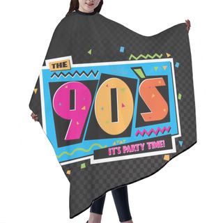 Personality  Party Time The 90s Style Label. Vector Illustration. Hair Cutting Cape
