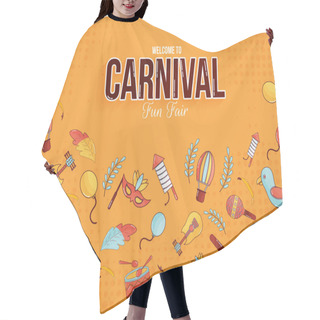 Personality  Welcome To Carnival Fun Fair Poster Or Banner Design With Illustration Of Carnival Elements In Flat Style. Hair Cutting Cape