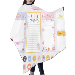 Personality  Collection Of Weekly Or Daily Planner, Note Paper, To Do List, Stickers Templates Decorated By Cute Love Illustrations And Inspirational Quote. Hair Cutting Cape
