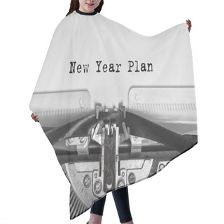 Personality  New Year Plan Message Typed On A Vintage Typewriter Hair Cutting Cape