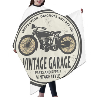 Personality  Grunge Rubber Stamp With The Words Vintage Garage Hair Cutting Cape