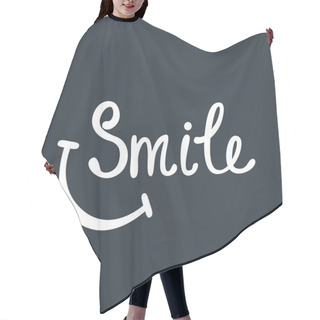 Personality  Smile. Inspirational Quote About Happy. Hair Cutting Cape