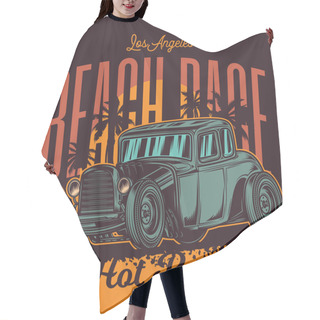Personality  Original Vector American Hot Rod. Classical Model. Print For T-shirt Or Sticker Hair Cutting Cape